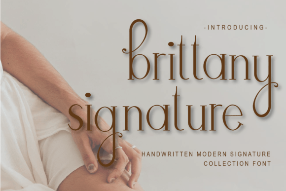 Brittany Signature: A Handwritten-Serif for Modern Elegance