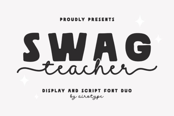 Swag Teacher: A Font Duo That Brings Instant Personality to Your Designs