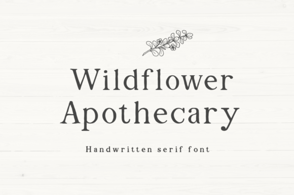 Wildflower Apothecary: A Handwritten Serif for Authentic Design